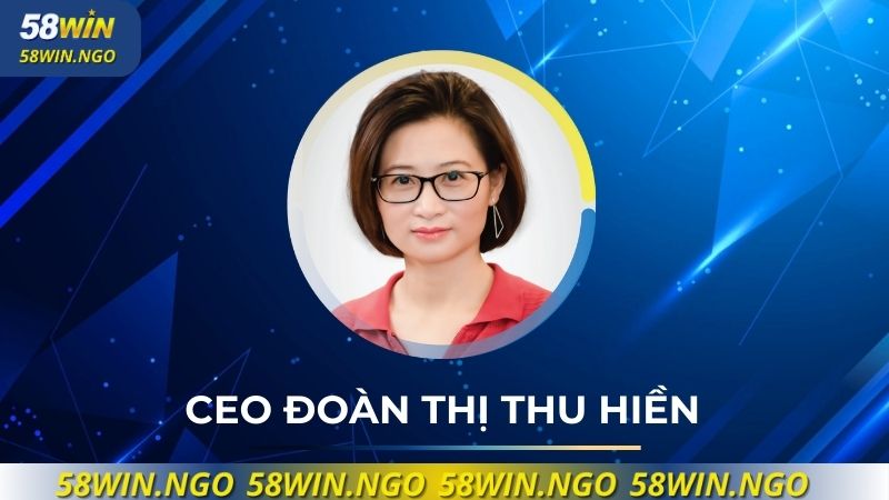 Nhà lãnh đạo tài ba - CEO Đoàn Thị Thu Hiền