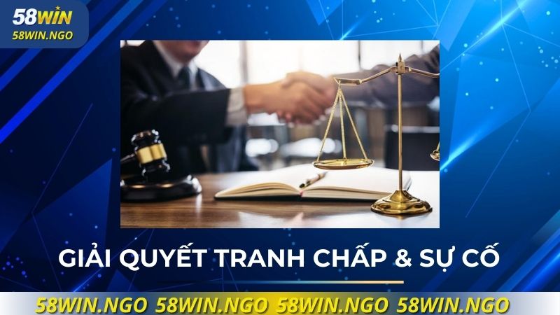 Chính sách giải quyết tranh chấp và sự cố