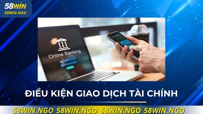Điều kiện giao dịch tài chính