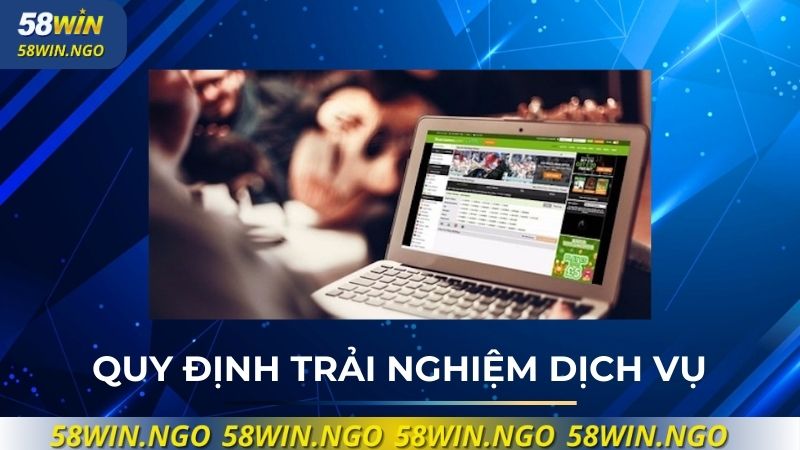 Quy định trải nghiệm dịch vụ